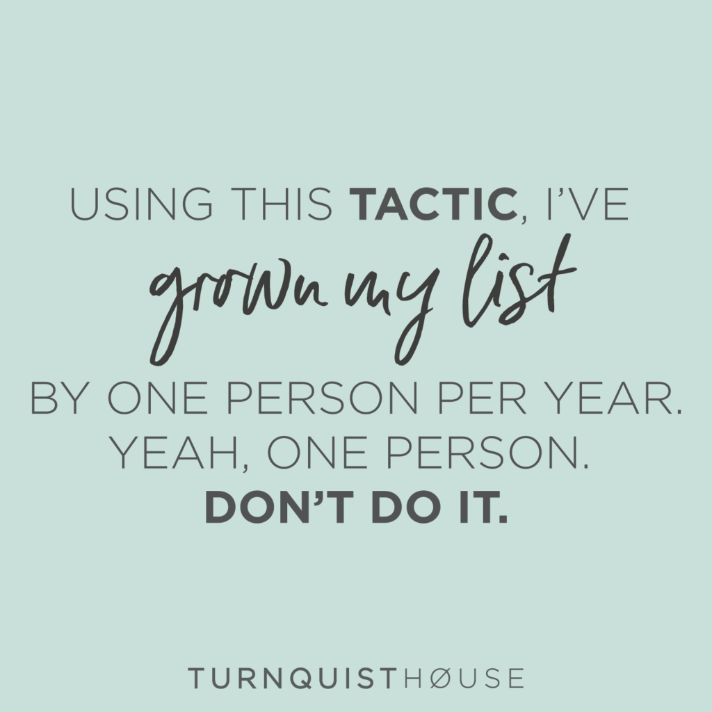 Don't grow your list